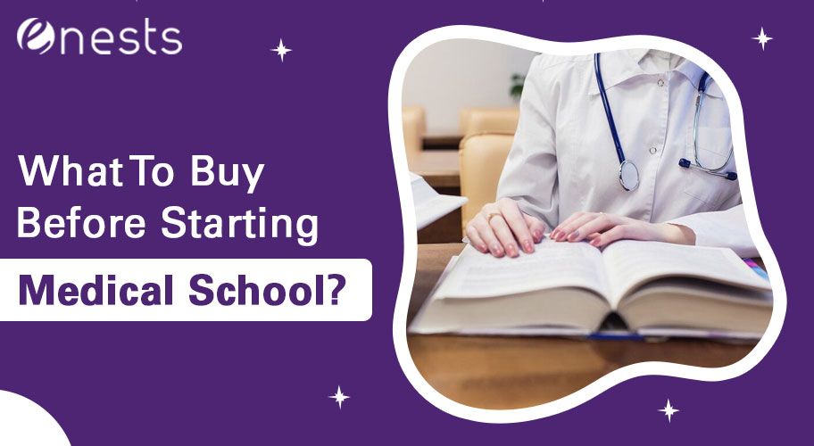 What To Buy Before Starting Medical School?