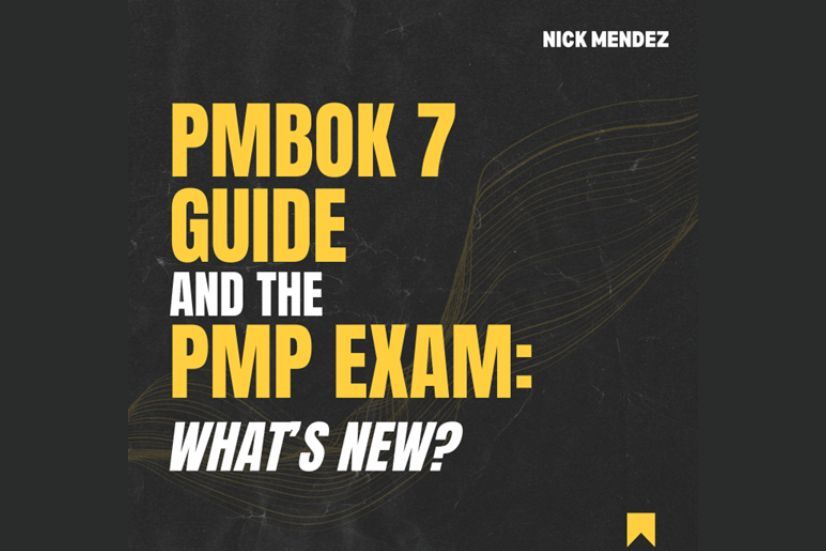 PMBOK 7 Guide and the PMP Exam: What’s New?