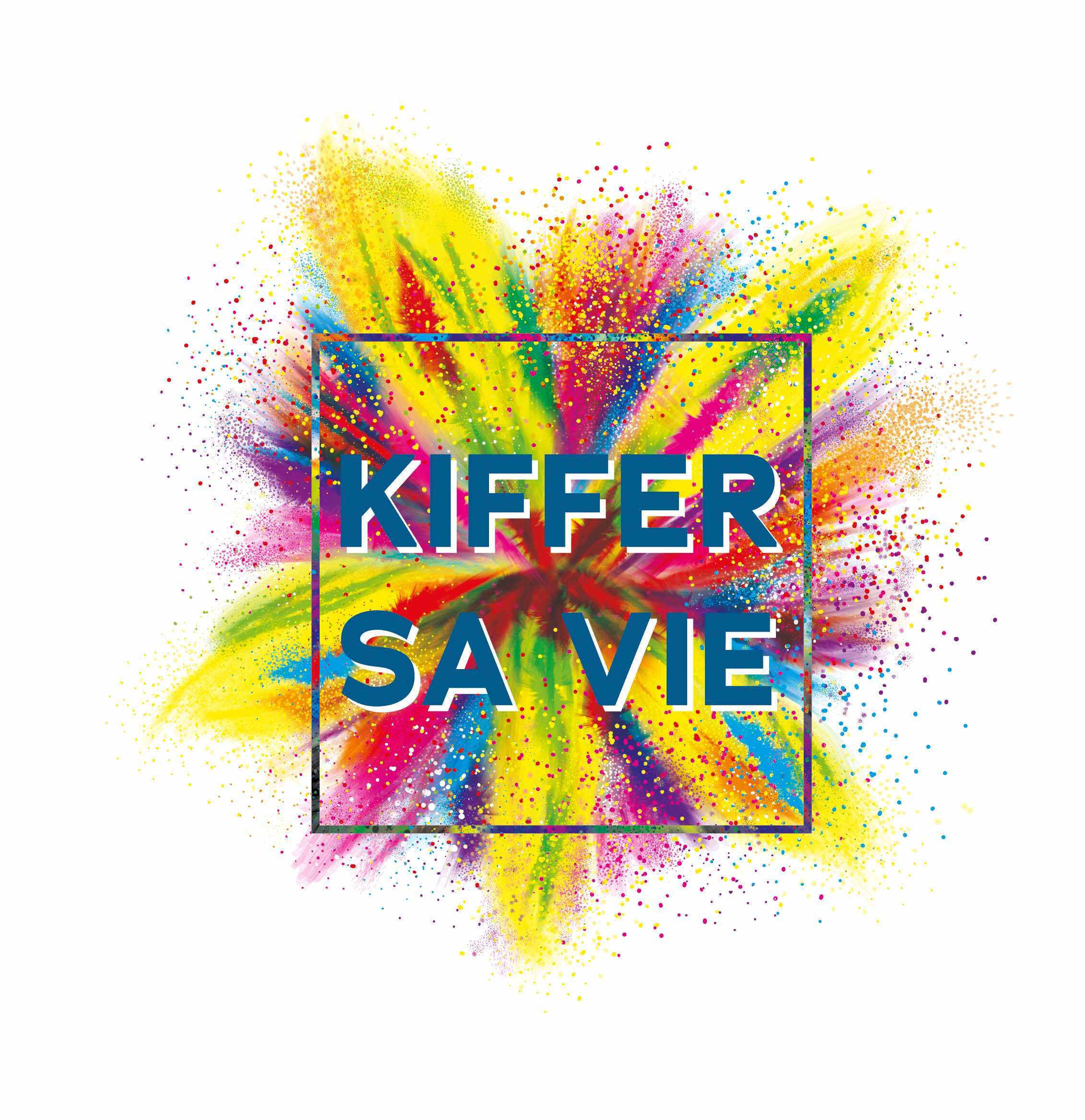 Kiffer sa vie