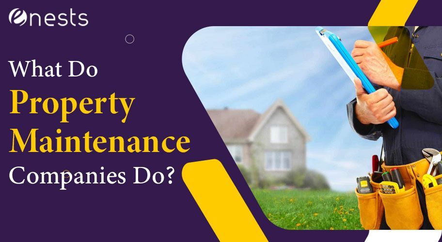 What Do Property Maintenance Companies Do?
