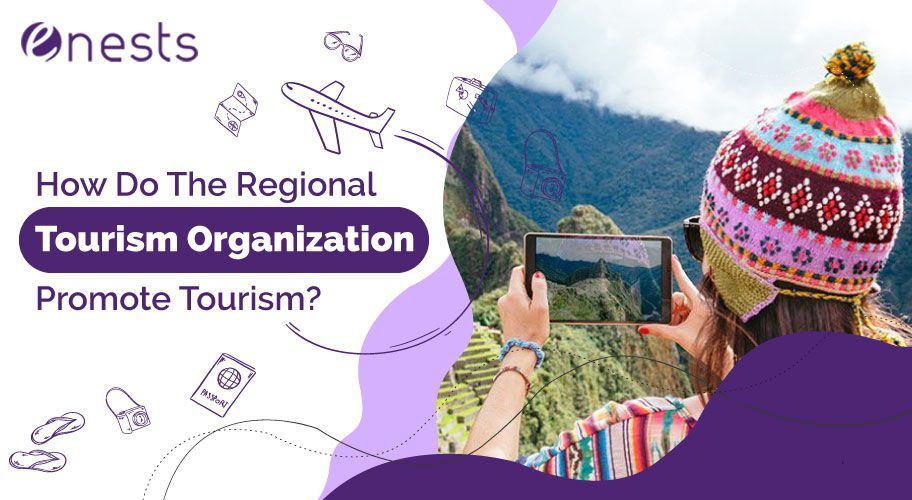 How Do The Regional Tourism Organization Promote Tourism?