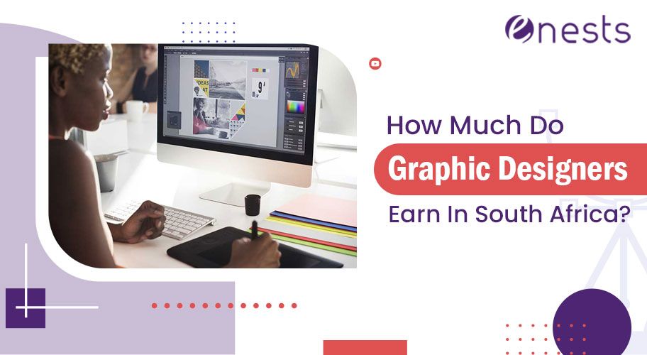 How Much Do Graphic Designers Earn In South Africa?