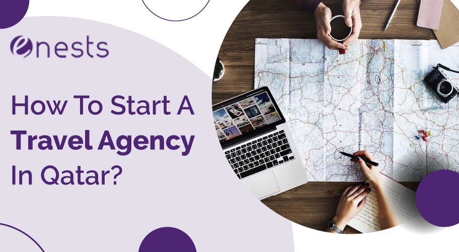 How To Start A Travel Agency In Qatar?
