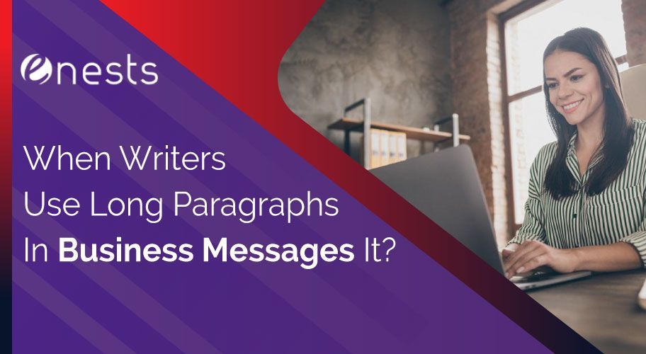 When Writers Use Long Paragraphs In Business Messages It?