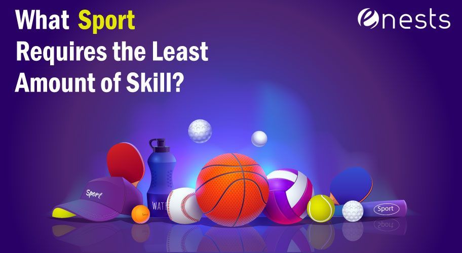 What Sport Requires the Least Amount of Skill?