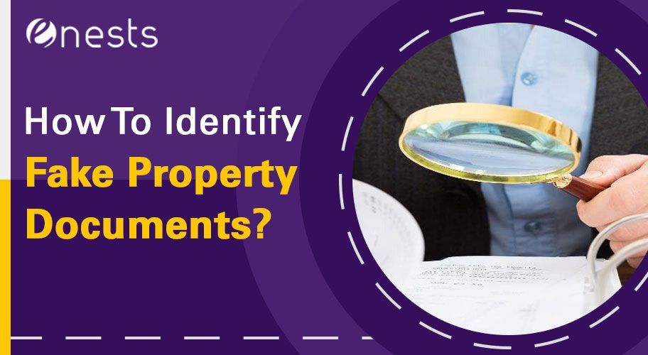 How To Identify Fake Property Documents?