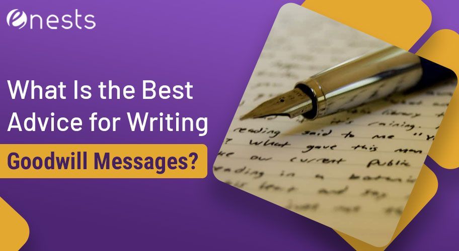 What Is the Best Advice for Writing Goodwill Messages?