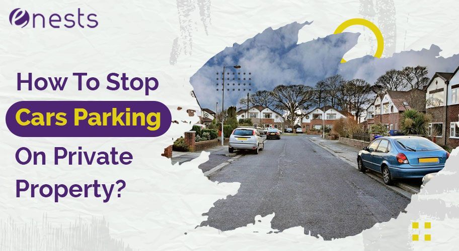 How To Stop Cars Parking On Private Property?