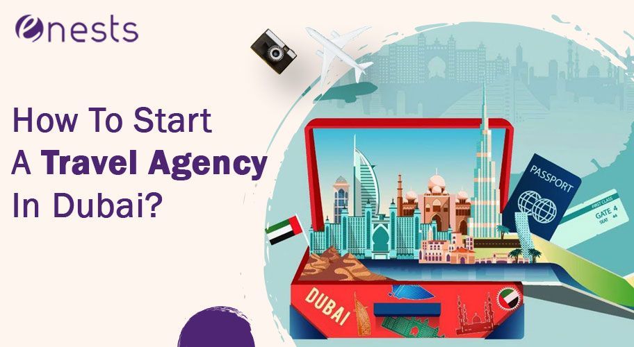 How To Start A Travel Agency In Dubai?