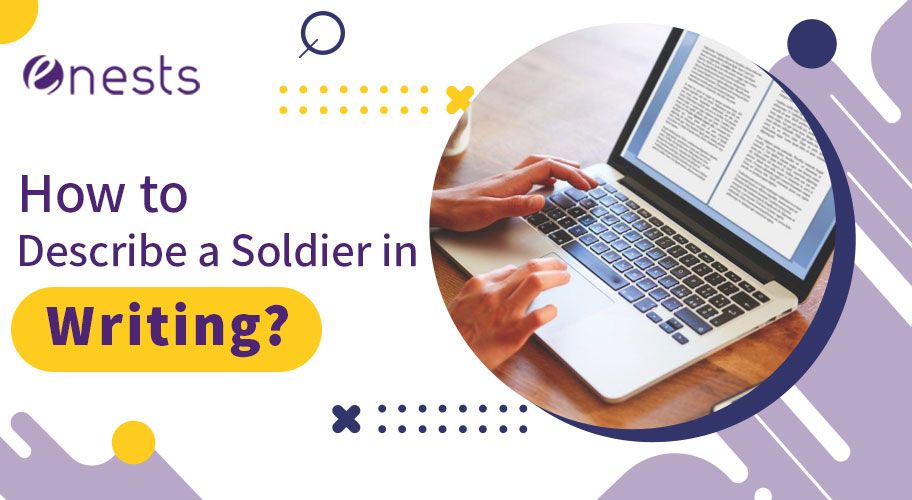 How to Describe a Soldier in Writing?