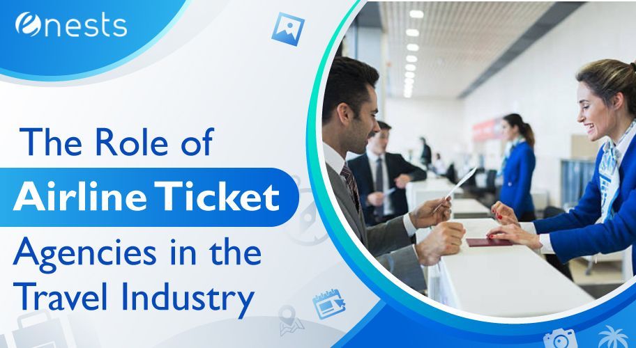 The Role of Airline Ticket Agencies in the Travel Industry