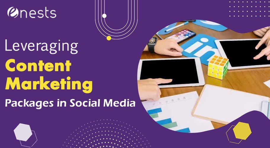 Leveraging Content Marketing Packages in Social Media